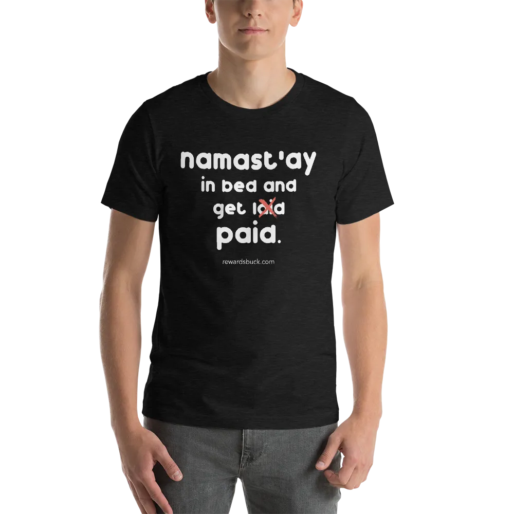 Namast'ay In Bed and Get Paid Short-Sleeve T-Shirt