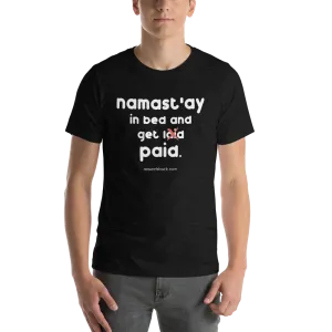 Namast'ay In Bed and Get Paid Short-Sleeve T-Shirt