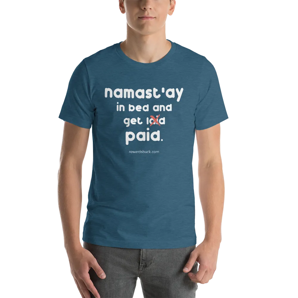 Namast'ay In Bed and Get Paid Short-Sleeve T-Shirt