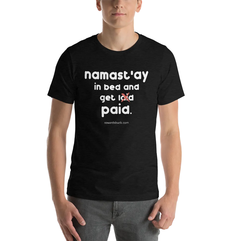 Namast'ay In Bed and Get Paid Short-Sleeve T-Shirt