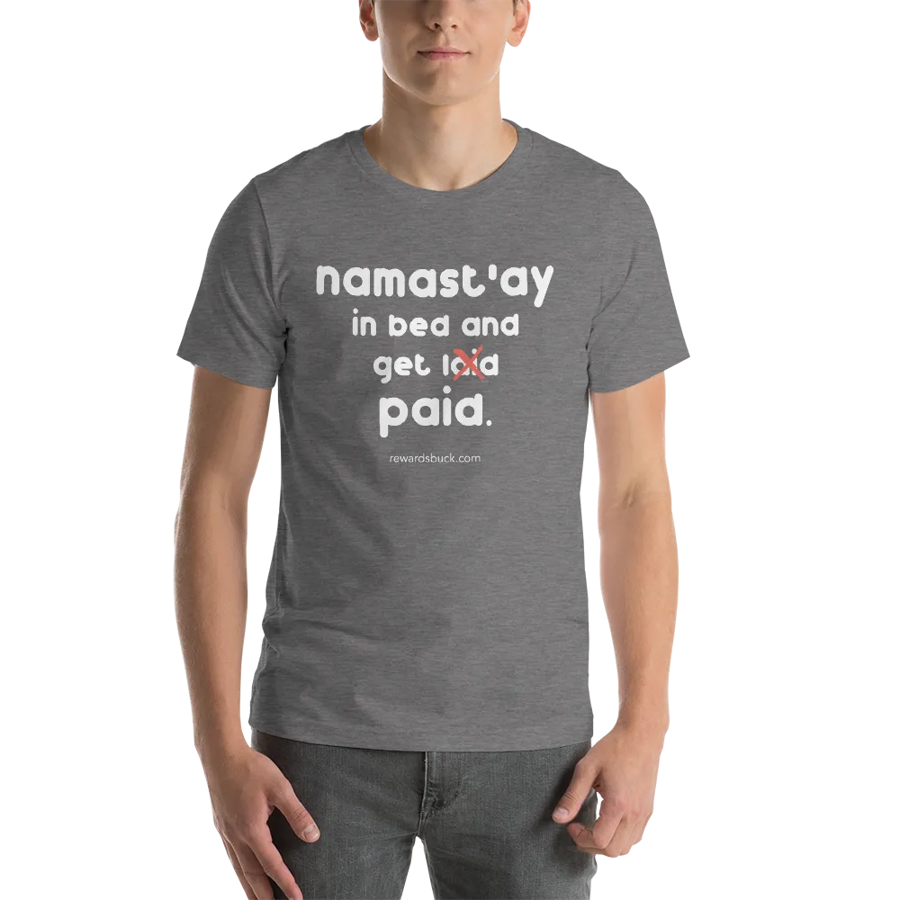 Namast'ay In Bed and Get Paid Short-Sleeve T-Shirt