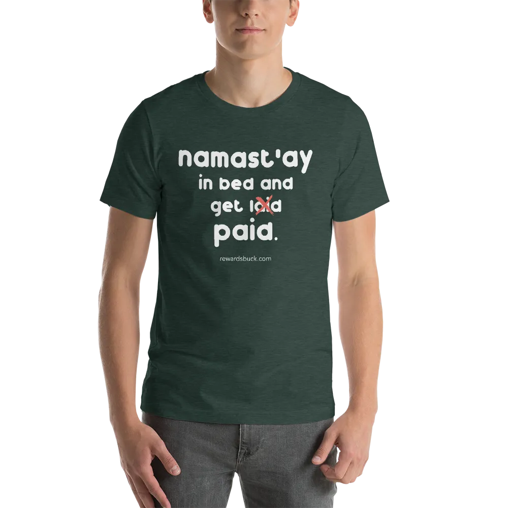 Namast'ay In Bed and Get Paid Short-Sleeve T-Shirt