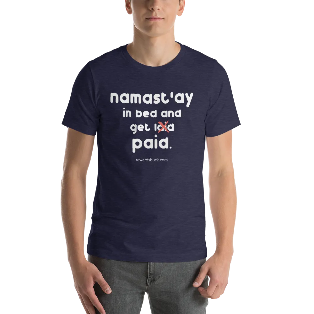Namast'ay In Bed and Get Paid Short-Sleeve T-Shirt